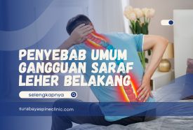 Mengenal Penyakit yang Berhubungan dengan Saraf Leher Belakang